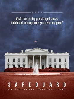 Safeguard: An Electoral College Story-online-free