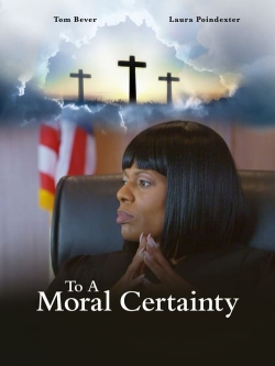 To A Moral Certainty-online-free