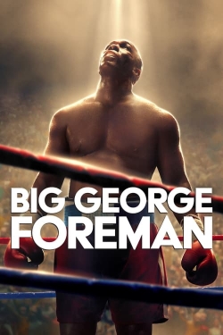 Big George Foreman: The Miraculous Story of the Once and Future Heavyweight Champion of the World-online-free