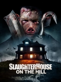 Slaughterhouse On The Hill-online-free