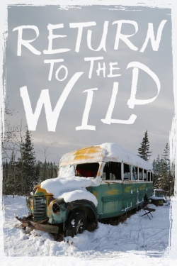 Return to the Wild: The Chris McCandless Story-online-free