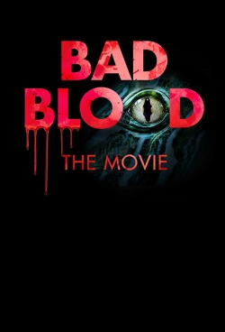 Bad Blood: The Movie-online-free