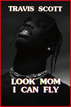 Travis Scott: Look Mom I Can Fly-online-free