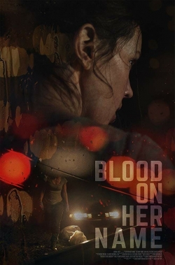 Blood on Her Name-online-free