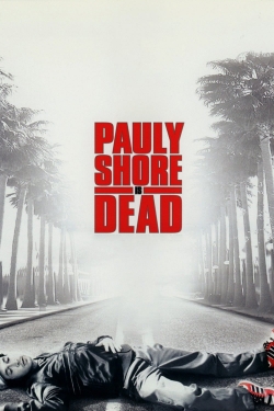 Pauly Shore Is Dead-online-free