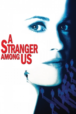 A Stranger Among Us-online-free