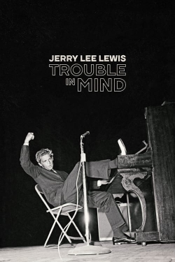 Jerry Lee Lewis: Trouble in Mind-online-free