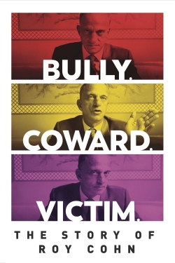 Bully. Coward. Victim. The Story of Roy Cohn-online-free