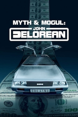 Myth & Mogul: John DeLorean-online-free