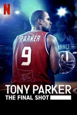 Tony Parker: The Final Shot-online-free
