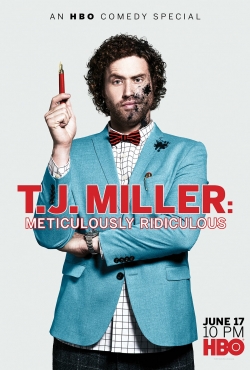 T.J. Miller: Meticulously Ridiculous-online-free