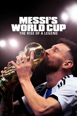 Messi's World Cup: The Rise of a Legend-online-free