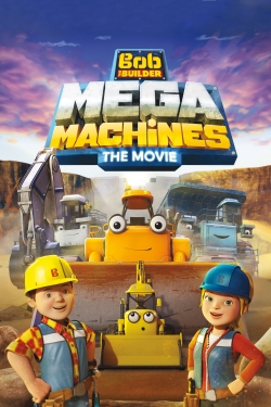 Bob the Builder: Mega Machines - The Movie-online-free