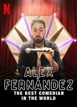 Alex Fernández: The Best Comedian in the World-online-free