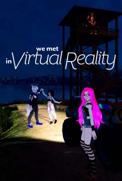 We Met in Virtual Reality-online-free