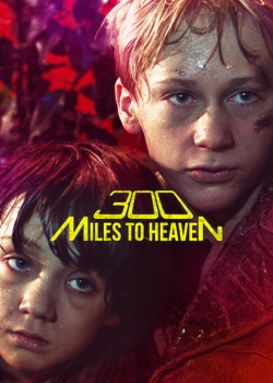 300 Miles to Heaven-online-free