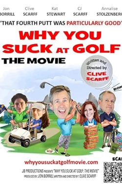 Why You Suck at Golf: The Movie-online-free