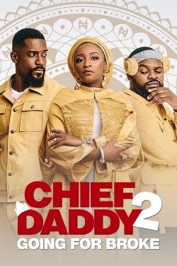 Chief Daddy 2: Going for Broke-online-free