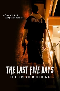 The Last Five Days: The Freak Building-online-free