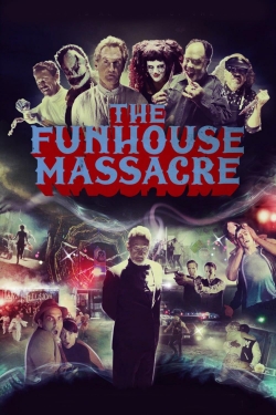 The Funhouse Massacre-online-free
