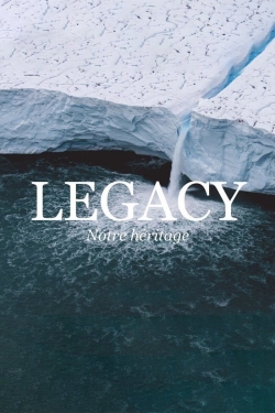 Legacy, notre héritage-online-free