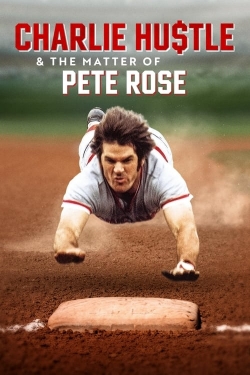 Charlie Hustle & the Matter of Pete Rose-online-free