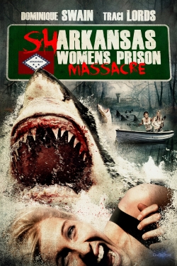 Sharkansas Women's Prison Massacre-online-free