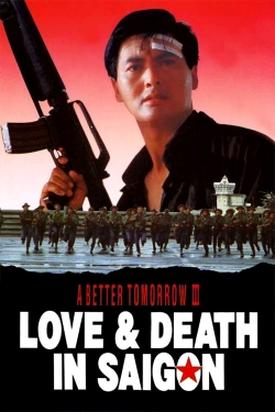 A Better Tomorrow III: Love and Death in Saigon-online-free