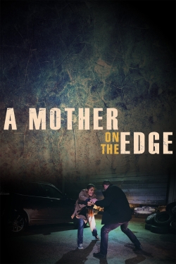 A Mother on the Edge-online-free