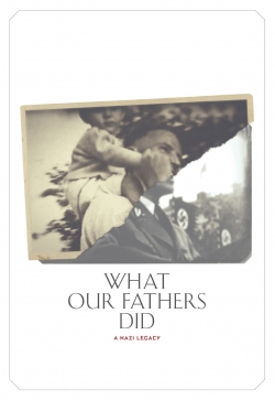 What Our Fathers Did: A Nazi Legacy-online-free
