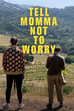 Tell Momma Not to Worry-online-free
