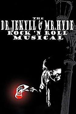 The Dr. Jekyll & Mr. Hyde Rock 'n Roll Musical-online-free