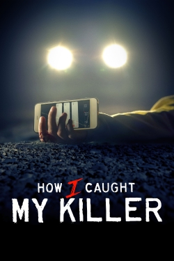 How I Caught My Killer-online-free