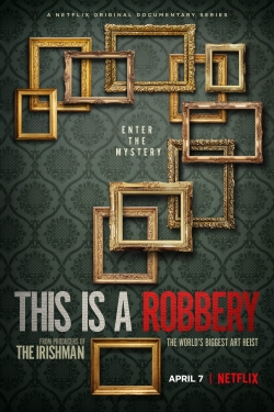 This is a Robbery: The World's Biggest Art Heist-online-free