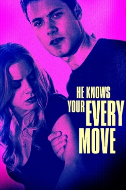 He Knows Your Every Move-online-free