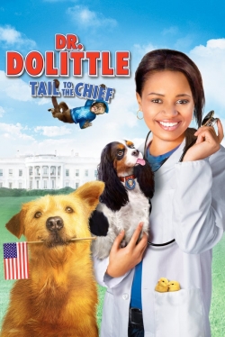 Dr. Dolittle: Tail to the Chief-online-free