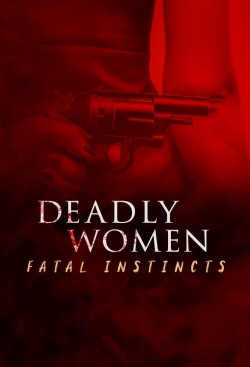 Deadly Women: Fatal Instincts-online-free