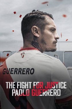 The Fight for Justice: Paolo Guerrero-online-free