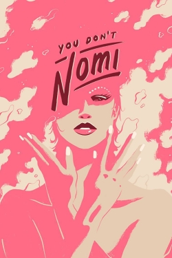 You Don't Nomi-online-free