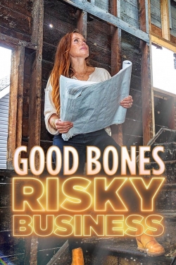 Good Bones: Risky Business-online-free