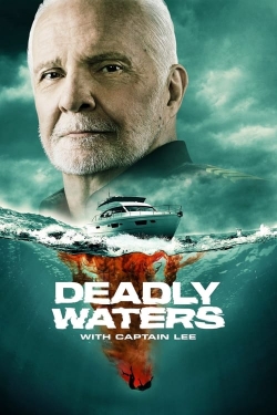 Deadly Waters with Captain Lee-online-free