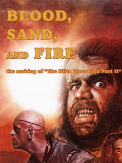 Blood, Sand, and Fire: The Making of The Hills Have Eyes Part II-online-free