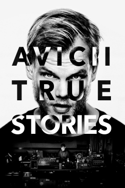 Avicii: True Stories-online-free