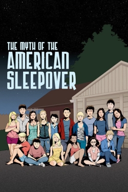 The Myth of the American Sleepover-online-free