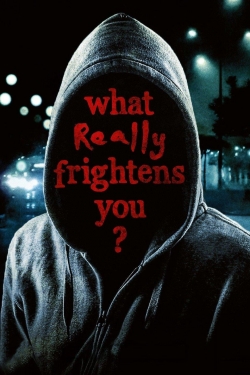 What Really Frightens You?-online-free