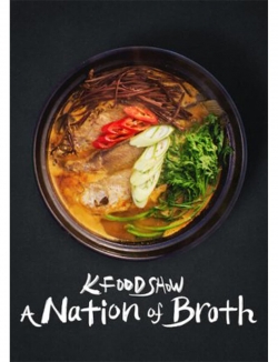K Food Show: A Nation of Broth-online-free