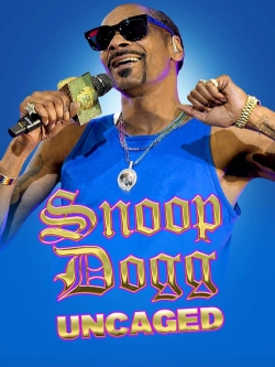 Snoop Dogg: Uncaged-online-free