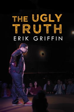 Erik Griffin: The Ugly Truth-online-free