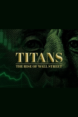 Titans: The Rise of Wall Street-online-free