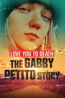 Love You to Death: Gabby Petito-online-free